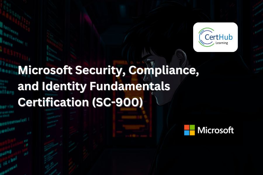 Microsoft Security, Compliance, and Identity Fundamentals Certification (SC-900)