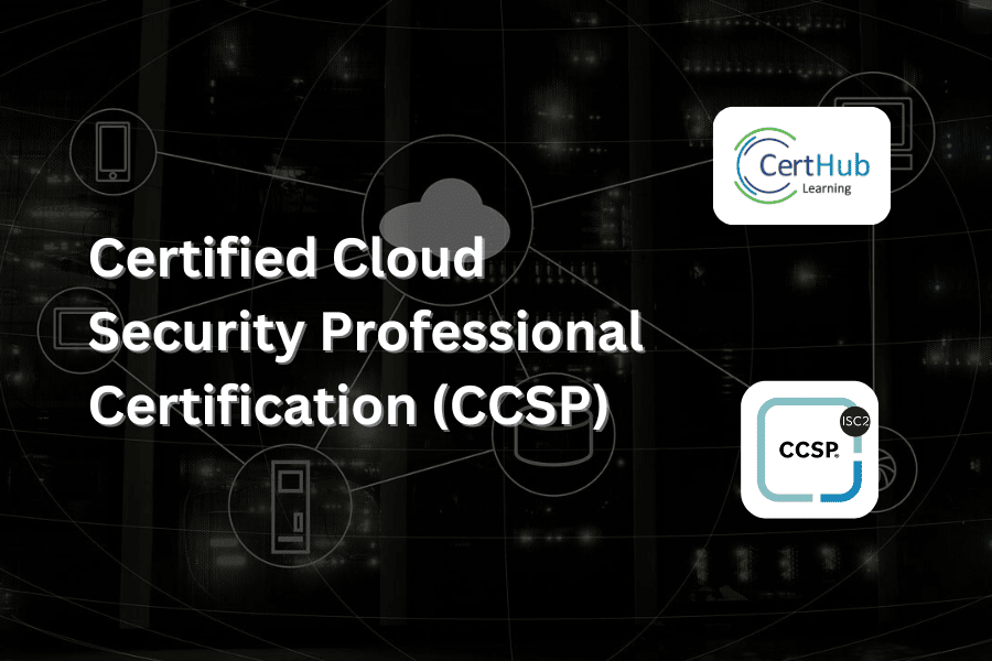 Certified Cloud Security Professional Certification (CCSP)